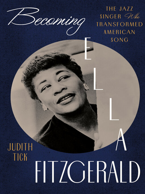 Title details for Becoming Ella Fitzgerald by Judith Tick - Available